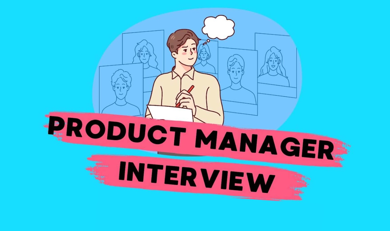 câu hỏi phỏng vấn product manager