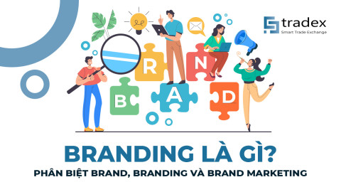 Branding là gì? Bí quyết làm Branding cho các doanh nghiệp