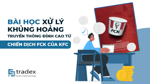 Bài học xử lý khủng hoảng truyền thông đỉnh cao từ chiến dịch FCK của KFC